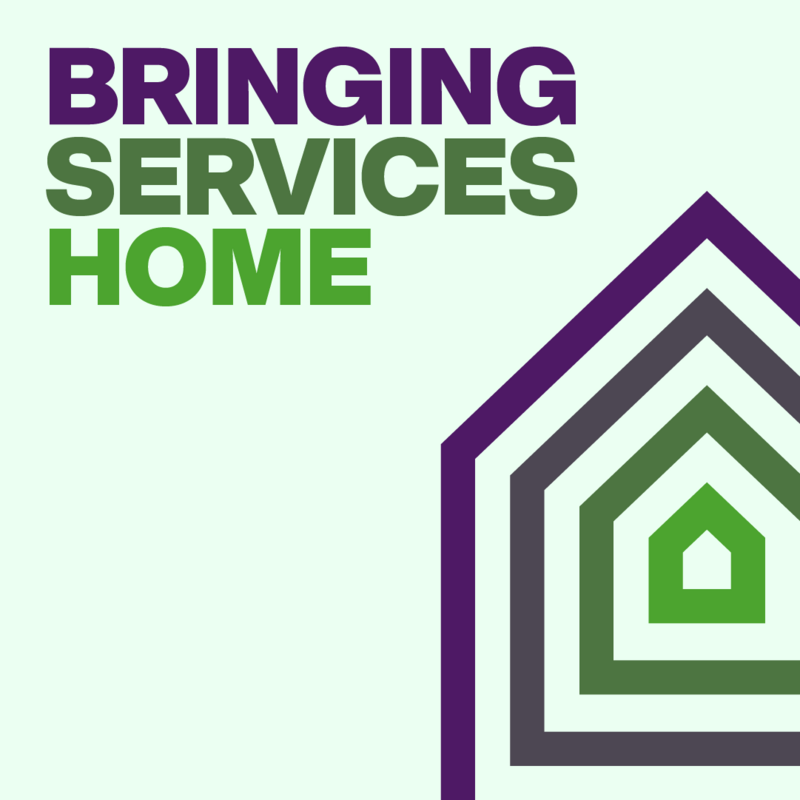 Bringing Services Home campaign image of a house